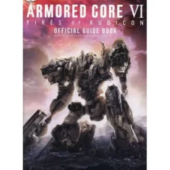 ARMORED CORE VI FIRES OF RUBICON Official Guidebook