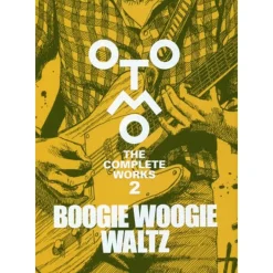 BOOGIE WOOGIE WALTZ: Otomo the Complete Works 2