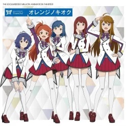 Orange no Kioku | The Idolm@ster Million Animation The@ter Million Stars Team 3rd CD