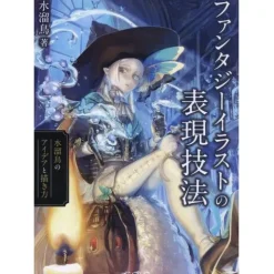 Techniques for Fantasy Illustrations: Ideas and Drawing Methods of Tori Mizutame